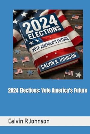 2024 Elections: Vote America's Future (Hardcover)