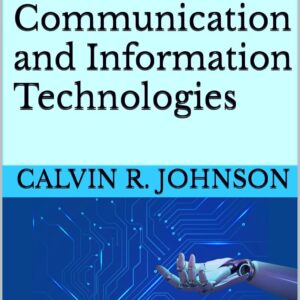 The Evolution of Communication and Information Technologies (Paperback)